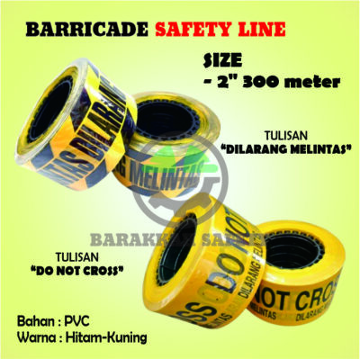 Safety Line Tape "Dilarang Melintas"